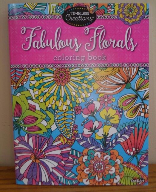 Timeless Creations Fabulous Florals Coloring Book CraZArt 64 PG for ...