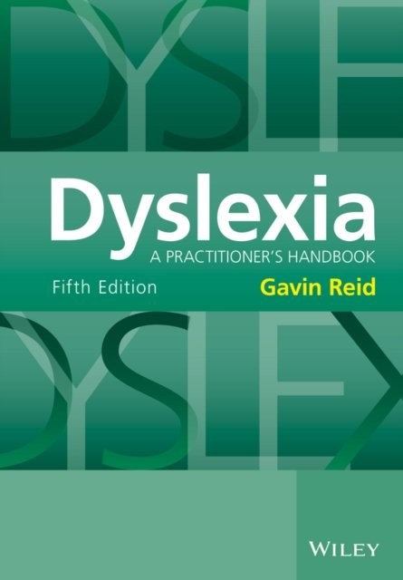 Dyslexia – A Practitioner′s Handbook 5e Reid Paperback Wiley–Blackwell