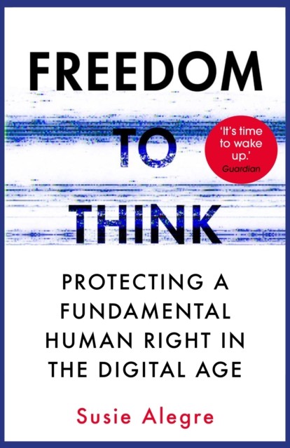 Freedom to Think: Protecting a Fundamental Human by Susie Alegre PAPERBACK - Image 2