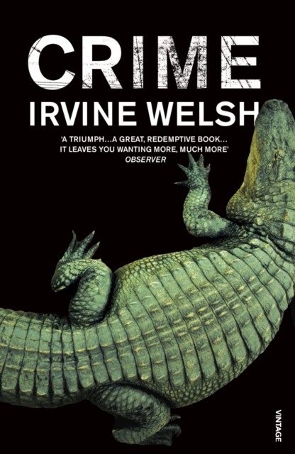 Crime by Irvine Welsh (Paperback Book)