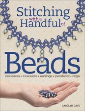 Stitching with a Handful of Beads - paperback Cave, Carolyn