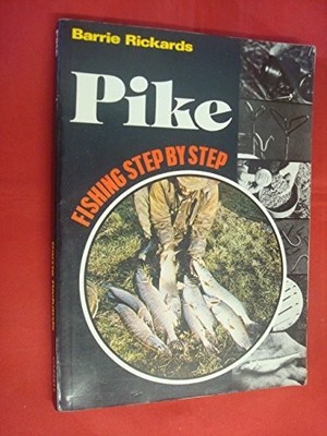 Pike (Fishing Step by Step) by Rickards, Barrie 030429747X The Fast Free