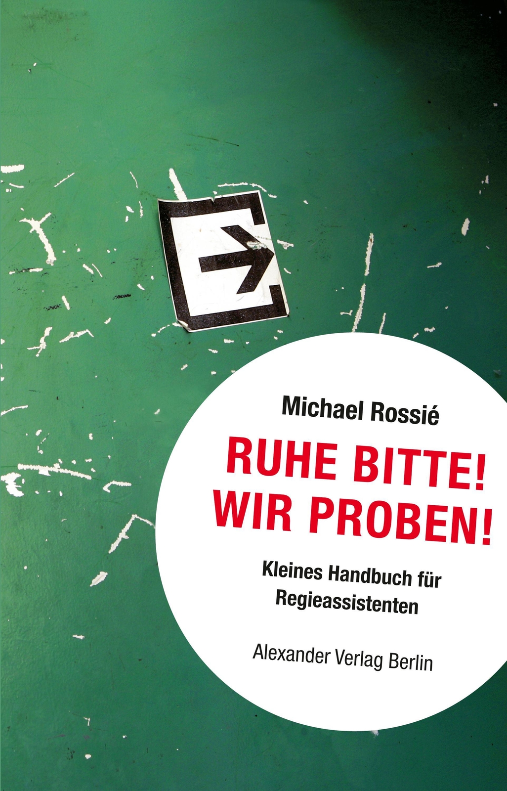 Thumbnail - Ruhe Bitte Wir Proben | Kleines Handbuch Für Regieassistenten |