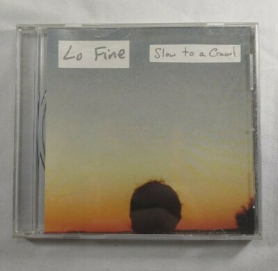 Slow to a Crawl by Lo Fine (CD, 2002, Natural Disaster)