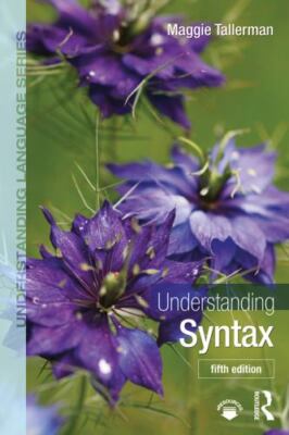 Understanding Language : Understanding Syntax by Maggie Tallerman (2019)