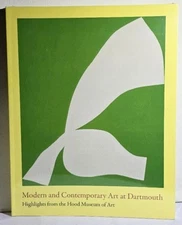 Modern and Contemporary Art at Dartmouth  Post-1945 Collections of the Hood NEW