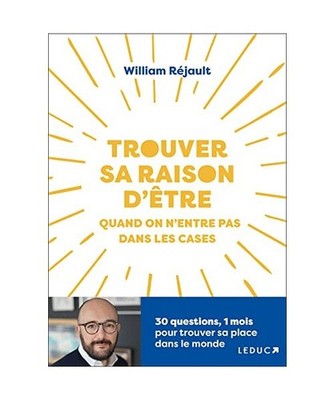 Trouver sa raison d'être quand on n entre pas dans les cases: 30 questions, 1