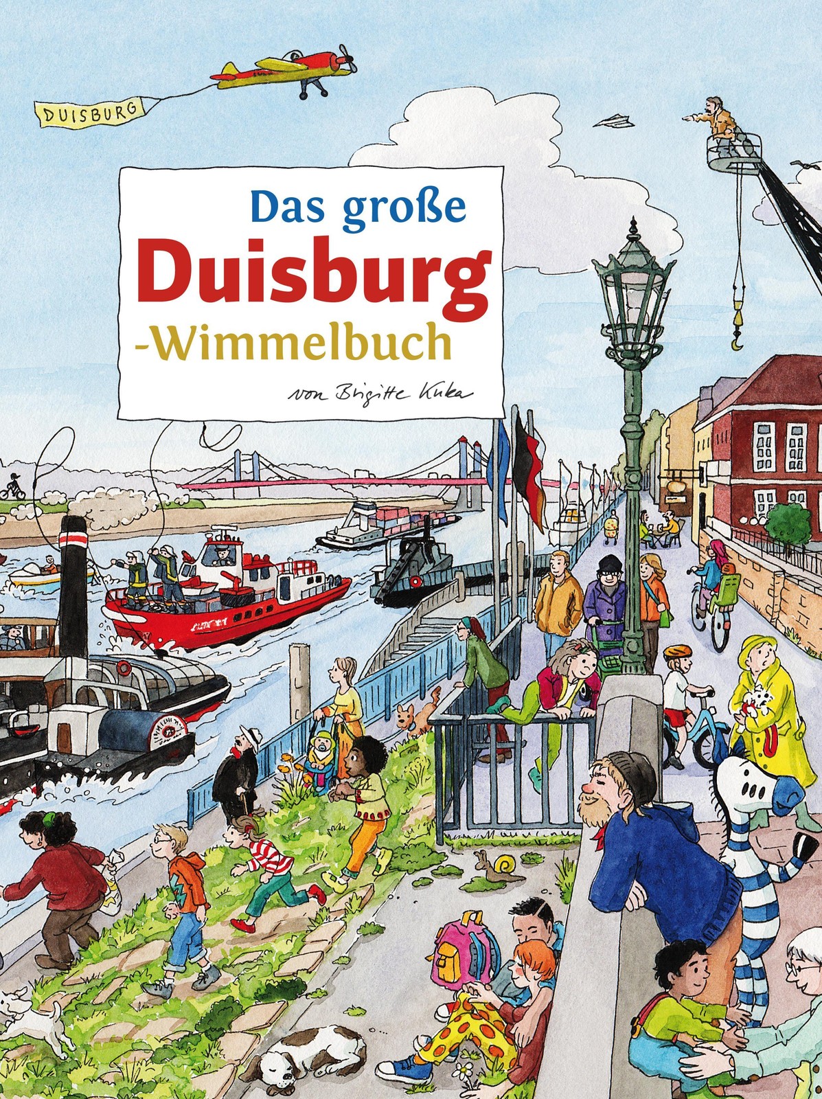 Brigitte Kuka ~ Das große DUISBURG-Wimmelbuch