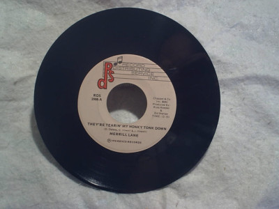 1978 MERRILL LANE-They're Tearin My Honky Tonk Down, I'm the King,rds 2008,resco