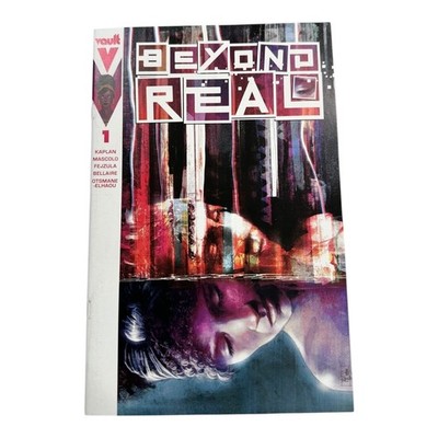 Beyond Real #1 Vault Comics Kaplan Mascolo Fejzula 2023 First Print