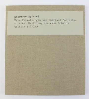 Schwarze Spiegel. Zehn Ver=Ätzungen von Eberhard Schlotter zu einer Erzähl 38508