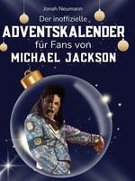 Der Inoffizielle Adventskalender FüR Fans Von Michael Jackson Jonah Neumann