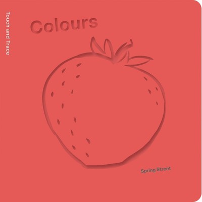 Spring Street Touch and Trace: Colours | Boxer Books | englisch