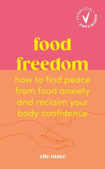 Food Freedom by Elle Mace Paperback
