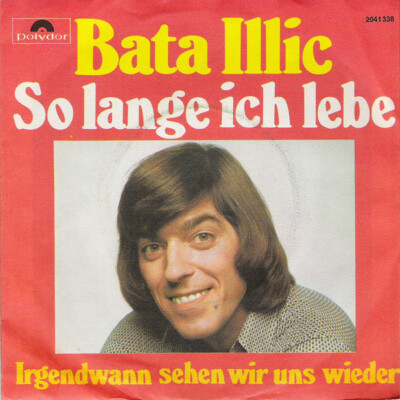 Bata Illic So Lange Ich Lebe 7'' Single Inj Vinyl Schallplatte 77702