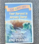 ROD PARSLEY  - Go Get It! Your Harvest Is Already There church pastor sermons  — photo 1