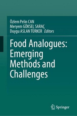 Food Analogues: Emerging Methods and Challenges by ?zlem Pelin CAN Hardcover Boo
