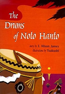 The Drums of Noto Hanto Hardcover James, J. Alison Tsukushi