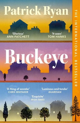 Buckeye One town. Two families. A secret that changes everything Patrick Ryan
