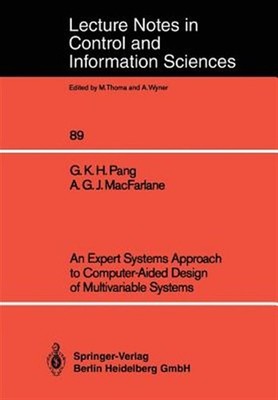 Expert Systems Approach to Computer-Aided Design of Multivariable Systems, Pa...