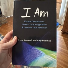 I Am : Escape Distractions, Unlock Your Imagination and Unleash Your...
