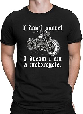 I Don't Snore I Dream Im A Motorcycle Mens T-Shirt Gift Sale Fathers Day Present