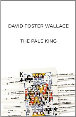 The Pale King: An Unfinished Novel - David Foster Wallace