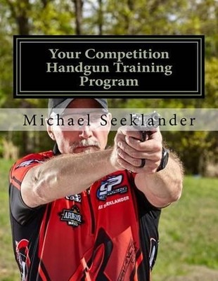 Michael Ross Seek Your Competition Handgun Training P (Taschenbuch) (US IMPORT)