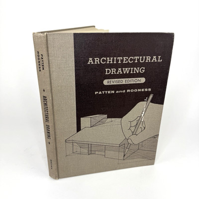 Architectural Drawing Revised Edition by Patten and Rogness HC 1962
