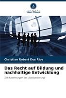 Christian Robert Dos Rios | Das Recht Auf Bildung Und Nachhaltige Entwicklung