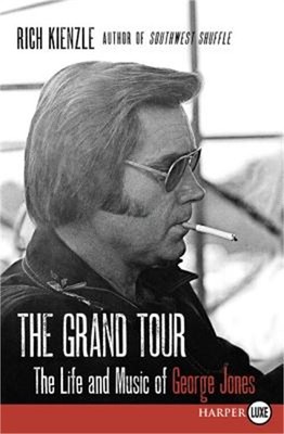 The Grand Tour LP: The Life and Music of George Jones (Paperback or Softback)