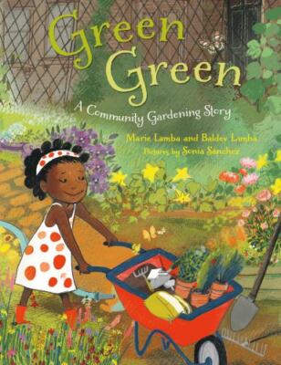 Green Green : A Community Gardening Story, Paperback by Lamba, Marie; Lamba, ...