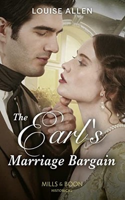 The Earl's Marriage Bargain: Book 2 (Liberated Ladie by Allen, Louise 0263276996