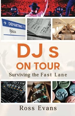 DJs On Tour - Surviving the Fast Lane, Evans, Ross