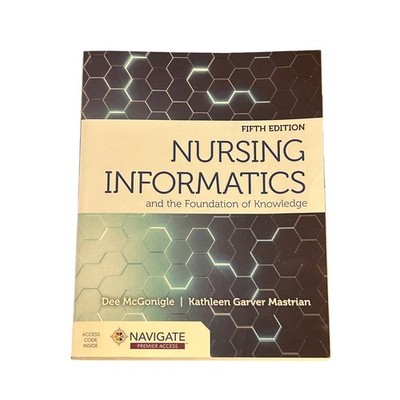 Nursing Informatics and the Foundation of Knowledge 5th Ed McGonigle Mastrian