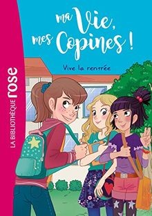 Ma vie, Mes copines 01 - Vive la rentrée ! von Kale... | Buch | Zustand sehr gut