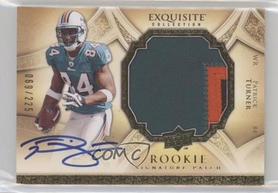 2009 Exquisite Collection Rookie Signature 69/225 Patrick Turner Patch Auto 9b4