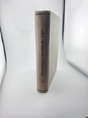 die erkrankugen des opticisstammes by Dr. H . Wilbrand und Dr. A. Saenger 