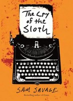 The Cry Of The Sloth | Sam Savage | Englisch | Taschenbuch | 2009