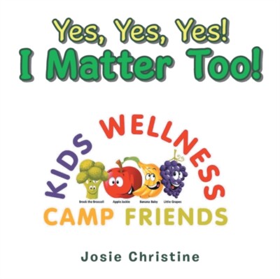 Christine - Yes Yes Yes! I Matter Too!  Kids Wellness Camp - New pap - X555z