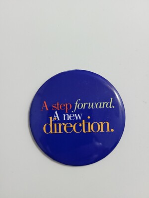 A Step Forward. A New Direction. 2.5'' Blue Button Pin Pinback K2-3