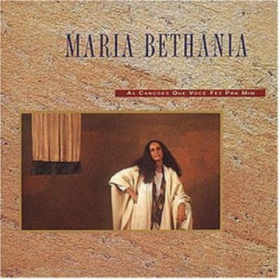 Maria Bethania As cancoes que voce fez pra mim  [CD]