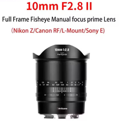 7artisans 10mm F2.8 II Full Frame Focus Prime Fisheye Lens for Canon Nikon Sony 
