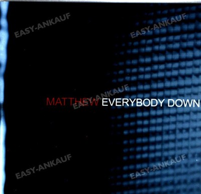 Matthew - Everybody Down. .