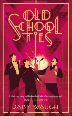 Old School Ties | Daisy Waugh | Englisch | Taschenbuch | Kartoniert / Broschiert