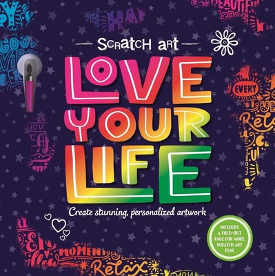 Scratch Art: Love Your Life-Adult Scratch Art Activity Book: Includes Scratc...
