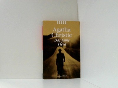 Das fahle Pferd Agatha Christie. [Einzig berecht. Übertr. aus dem Engl. von Marg