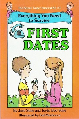 Everything You Need to Survive: First Dates (Stine's Super Survival Kit, No ...