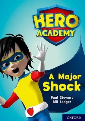 Hero Academy: Oxford Level 12, Lime+ Book Band: A Major Shock | Paul Stewart