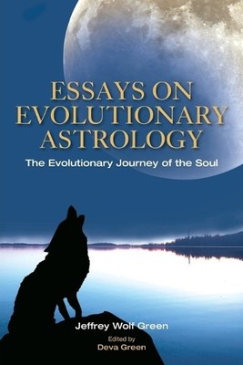 Jeffrey Green Essays on Evolutionary Astrology (Taschenbuch)